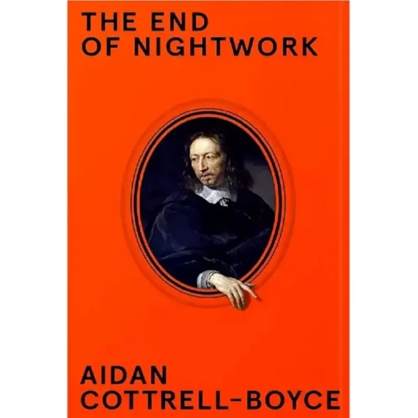 کتاب The End of Nightwork اثر Aidan Cottrell-Boyce زبان اصلی